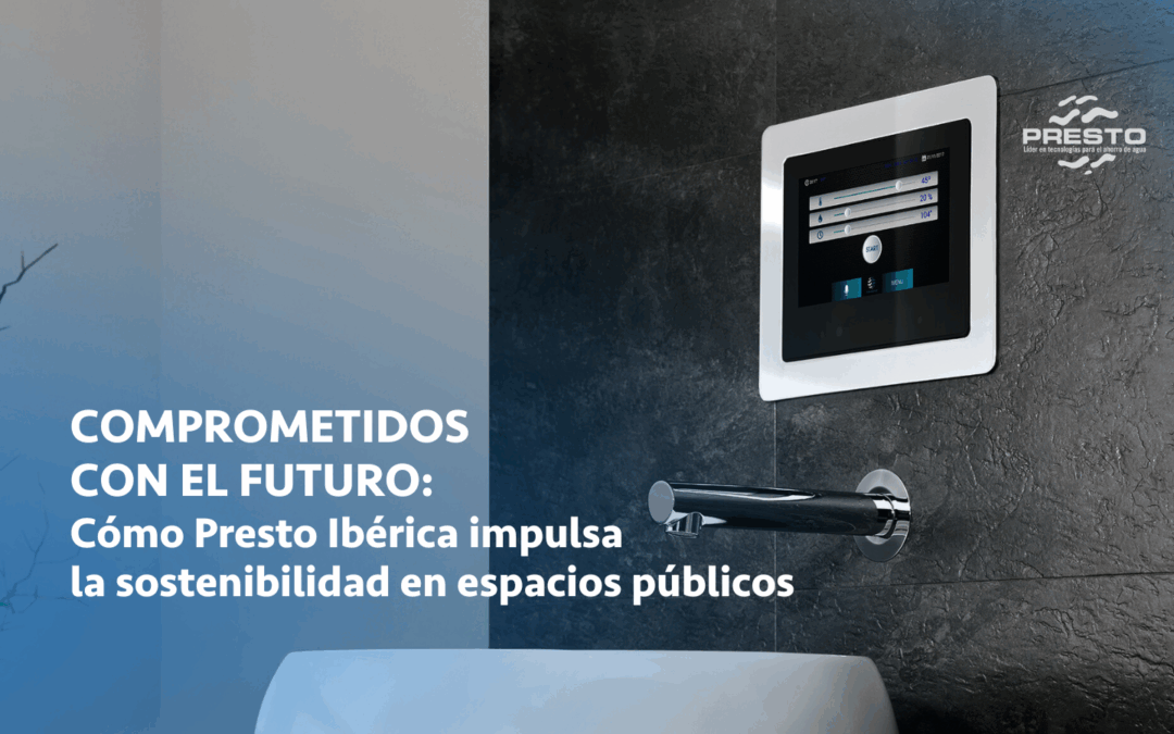 Comprometidos con el futuro: cómo Presto Ibérica impulsa la sostenibilidad en espacios públicos